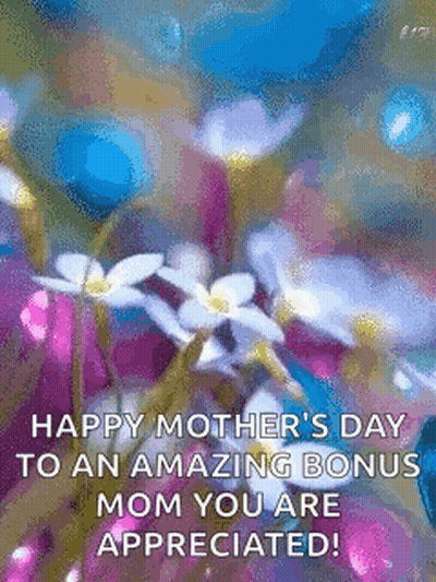 Amazing Bonus Mom Happy Mother's Day GIF