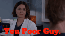 Amelia Shepherd Says You Poor Guy GIF
