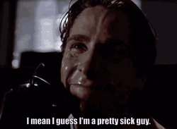 American Psycho Sick Guy GIF