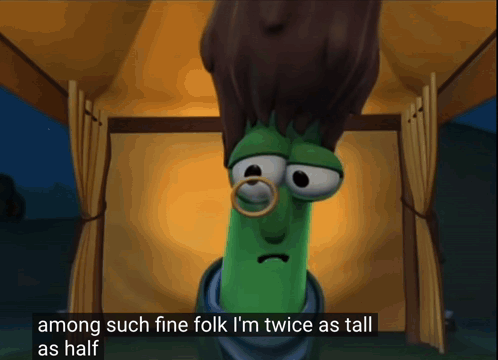 Among Such Fine Folk I 'M Twice As Tall As Half Of A Cartoon GIF