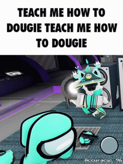 Among Us Characters Are Standing In A Room With The Words Teach Me How To Doogie Teach Me How To Doogie GIF