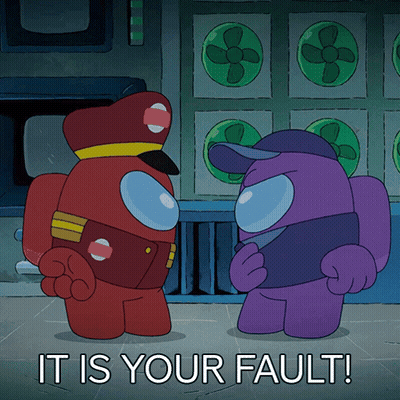 Among Us Characters Standing Next To Each Other With The Words It Is Your Fault GIF