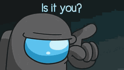 Among Us Is It You GIF