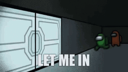 Among Us Panicking Let Me In Meme GIF