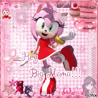Amy Rose from Sonic Says Hey Big Mama