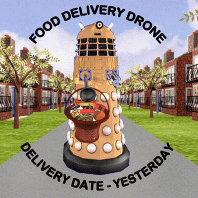 An Advertisement For Food Delivery Drone Delivery Date Yesterday With A Dalek Tower GIF