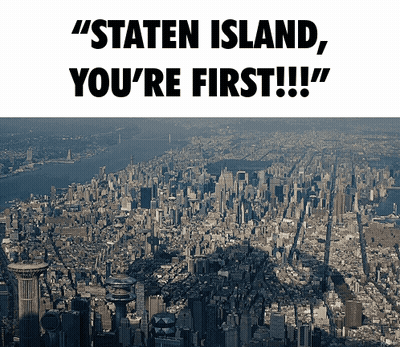 An Aerial View Of New York City With The Words " Staten Island You 'Re First " Below It GIF