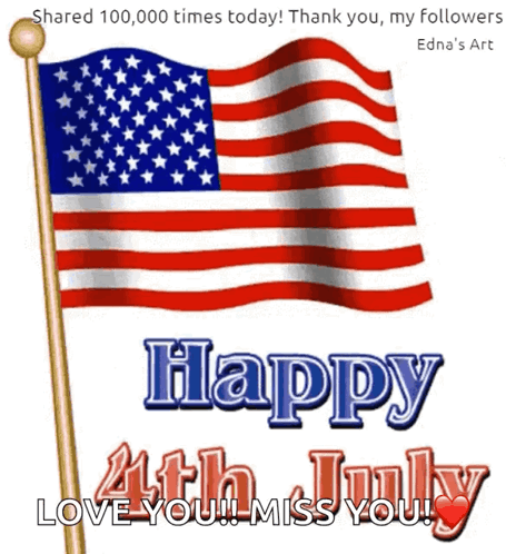 An American Flag On A Pole With The Words Happy 4Th July Love You Miss You GIF