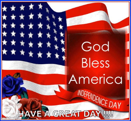 An American Flag With The Words God Bless America Independence Day GIF