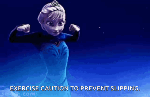 An Animated Image Of Elsa From Frozen With The Words " Exercise Caution To Prevent Slipping " GIF