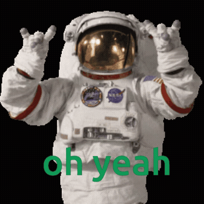 An Astronaut Says " Oh Yeah " In Green On A Black Background GIF
