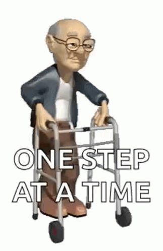 An Elderly Man Is Using A Walker With The Words `` One Step At A Time '' Written On It . GIF