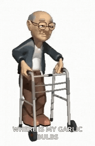 An Elderly Man Is Walking With A Walker And The Words `` Where Is My Garlic Bulbs '' Are Written Below Him . GIF
