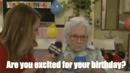 An Elderly Woman Is Being Interviewed By A News Anchor And Says " Are You Excited For Your Birthday ? " GIF