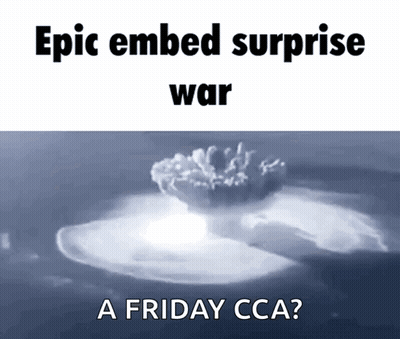An Epic Embed Surprise War A Friday Cca Meme GIF