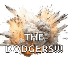 An Explosion With The Words `` The Dodgers '' Written On It GIF