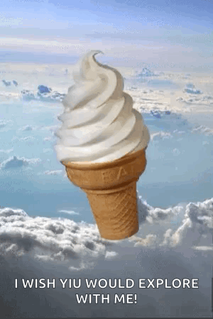 An Ice Cream Cone Is Floating In The Air With The Words `` I Wish Yiu Would Explore With Me '' . GIF