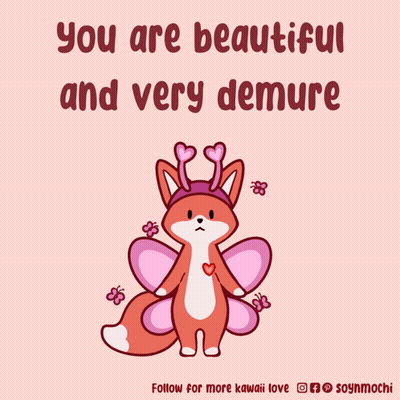 An Illustration Of A Fox With Butterfly Wings And The Words " You Are Beautiful And Very Demure " Below It GIF