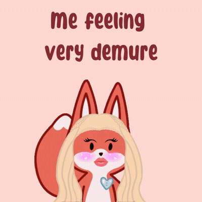 An Illustration Of A Fox With The Words " Me Feeling Very Demure " GIF