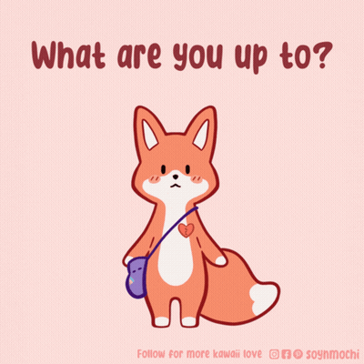 An Illustration Of A Fox With The Words What Are You Up To Written Above It GIF