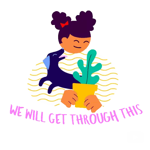 An Illustration Of A Girl Holding A Potted Plant With The Words We Will Get Through This Sticker