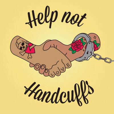 An Illustration Of A Handshake With The Words Help Not Handcuffs Below It GIF
