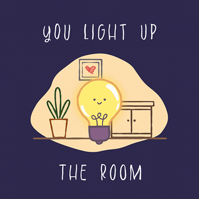 An Illustration Of A Light Bulb With A Face And The Words You Light Up The Room Below It GIF