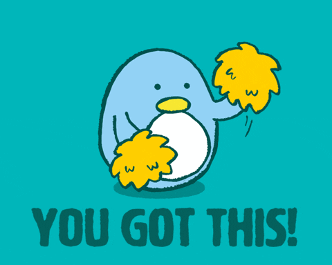 An Illustration Of A Penguin With The Words You Got This Below It GIF