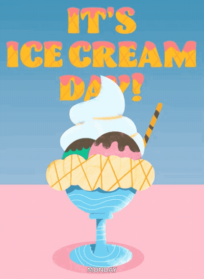 An Illustration Of An Ice Cream Sundae With The Words It 'S Ice Cream Day GIF