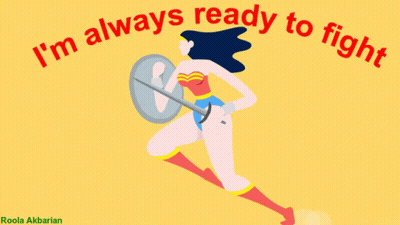 An Illustration Of Wonder Woman With The Words " I 'M Always Ready To Fight " Above Her GIF