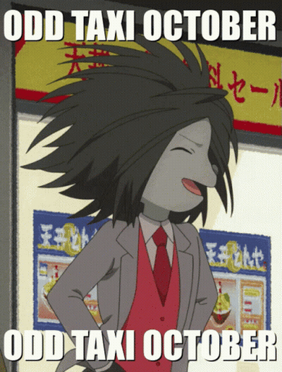 An Odd Taxi October Poster With A Cartoon Character GIF