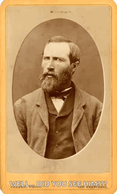 An Old Photo Of A Man With The Caption Well Did You See Him?? GIF