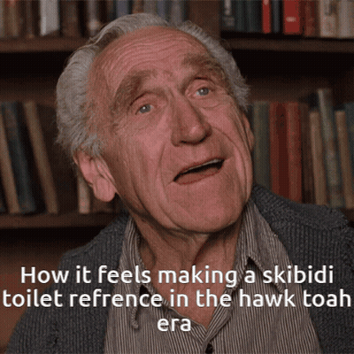 An Older Man With A Bookshelf In The Background And A Caption That Says How It Feels Making A Skibidi GIF