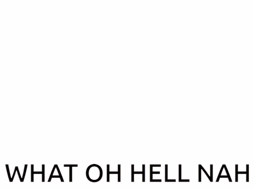 An Older Man With Glasses And A Beard Says What Oh Hell Nah GIF