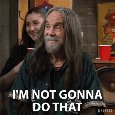An Older Man With Long Hair And A Beard Says I 'M Not Gonna Do That GIF