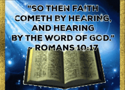 An Open Bible With The Words " So Then Faith Cometh By Hearing And Hearing By The Word Of God " Written On It GIF