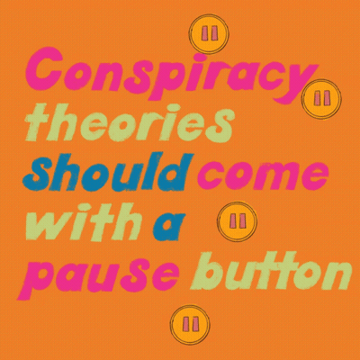 An Orange Background With Buttons And The Words Conspiracy Theories Should Come With A Pause Button GIF