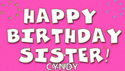 An Orange Background With The Words Happy Birthday Sister Cyndy In White Letters GIF