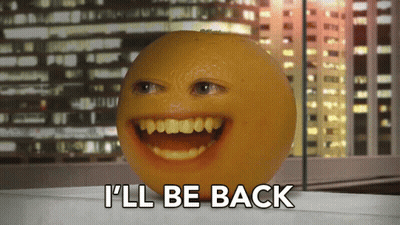 An Orange With A Smiley Face And The Words I 'Ll Be Back Below It GIF