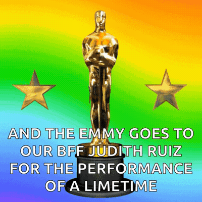 An Oscar Statue With The Words " And The Emmy Goes To Our Bff Judith Ruiz For The Performance Of A Lifetime " On It GIF