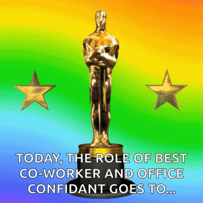 An Oscar Statue With The Words Today The Role Of Best Co-Worker And Office Confidant Goes To GIF