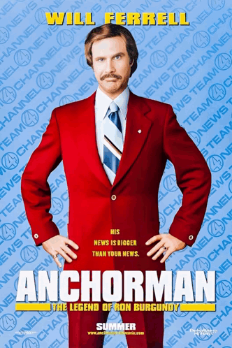 Anchorman The Legend Of Ron Burgundy Poster With Will Ferrell GIF