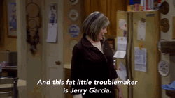 And This Fat Little Troublemaker Is Jerry Garcia GIF