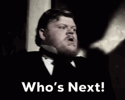 And Who's Next GIF