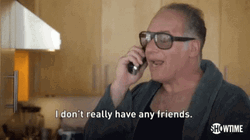 Andrew Dice Clay I Don't Have Friends GIF