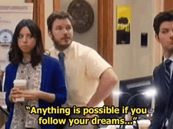 Andy Dwyer Anything IS Possible GIF