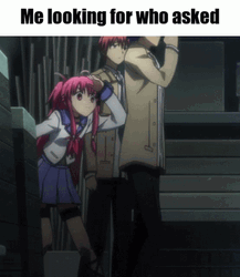 Angel Beats Who Asked GIF