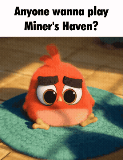 Angry Bird Laying On Blue Rug Saying Anyone Wanna Play Miners Haven GIF