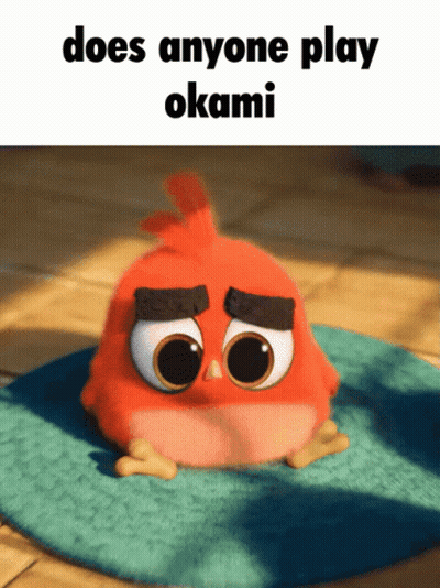Angry Bird Saying Does Anyone Play Okami GIF