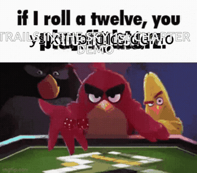 Angry Birds Playing A Game Of Cards With The Caption If I Roll A Twelve GIF